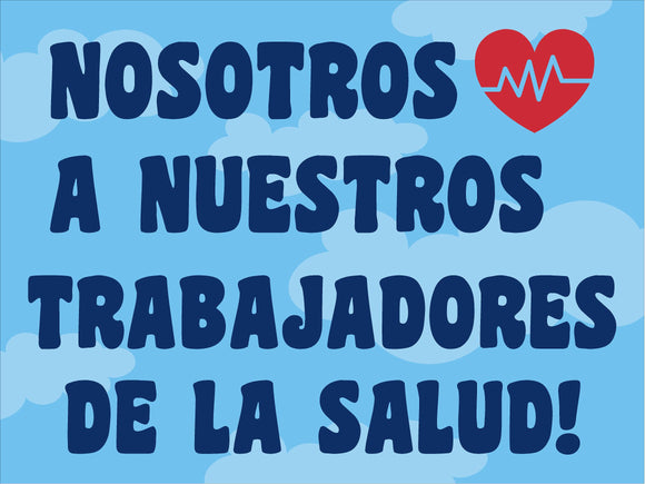 Spanish Positive Vibes Coroplast Sign - We Love Healthcare Workers