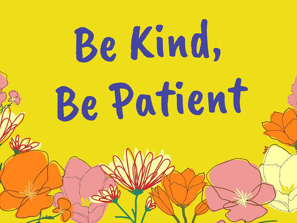Positive Vibes Coroplast Sign - Be Kind, Be Patient