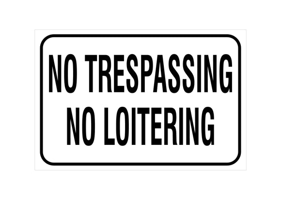 No Tresspassing/Loitering Sign