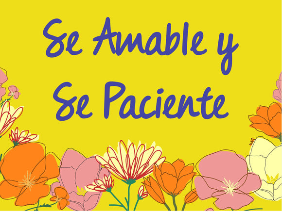 Spanish Positive Vibes Coroplast Sign - Be Kind, Be Patient