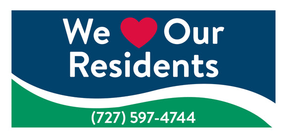 We Love Our Residents Banner
